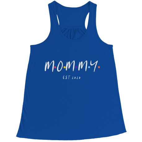 Mommy Est 2020 Friends  White font Racerback Vest/Tank Top  for  Mom