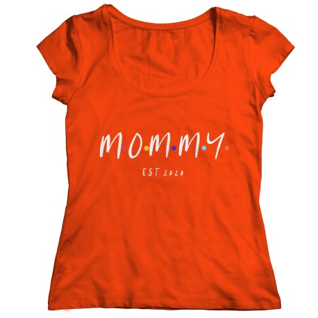 Mommy Est 2020 Friends White Font Ladies T-Shirt  for  Mom