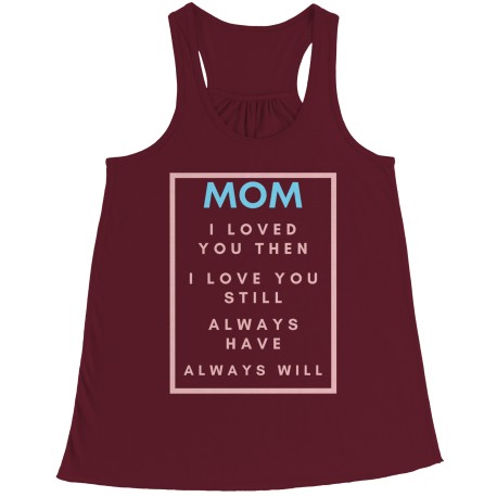 Mom I Loved You Then Light Blue Pink Racerback Vest/Tank Top for Mom