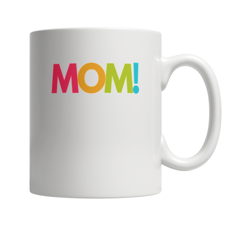 MOM! Fashion White 11oz Mug for Mom