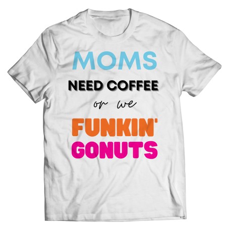 Buy this unique Moms Need Coffee T Shirt for Mom. They are perfect Gifts for Mom for Christmas, Birthdays, Mother's Day or Anniv