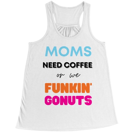 Unique Moms Need Coffee Racerback Vest T Shirt. They are perfect Gifts for Mom for Christmas, Birthdays, Mother's Day or Anniver