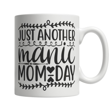 Manic Mom Day White 11oz Mug  for Mom. They are perfect Gifts for Mom for Christmas, Birthdays, Mother's Day or Anniversary