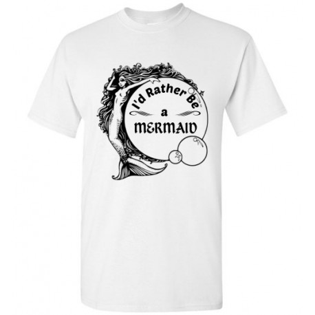 I'd Rather Be A Mermaid Unisex Tee