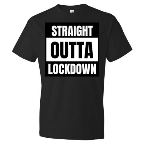 Straight Outta Lockdown T-Shirt for Men and Women