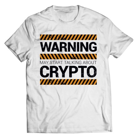 Warning: May Start Talking ABout Crypto