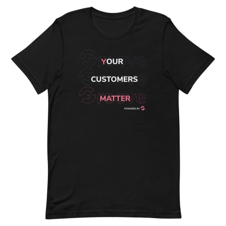 Your Customers Matter Short-Sleeve Unisex T-Shirt
