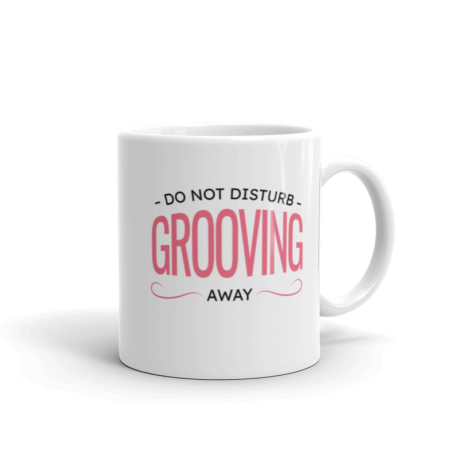 Grooving Don't Disturb Mug
