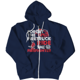 Limited Edition - Forget The Firetruck Ride The Firefighter