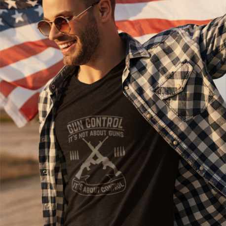 Gun Control Its Not About Guns Its About Control Tshirt