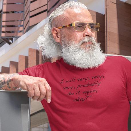 I Will Very, Very, Very, Probably Do It Again Trump Quote Tee