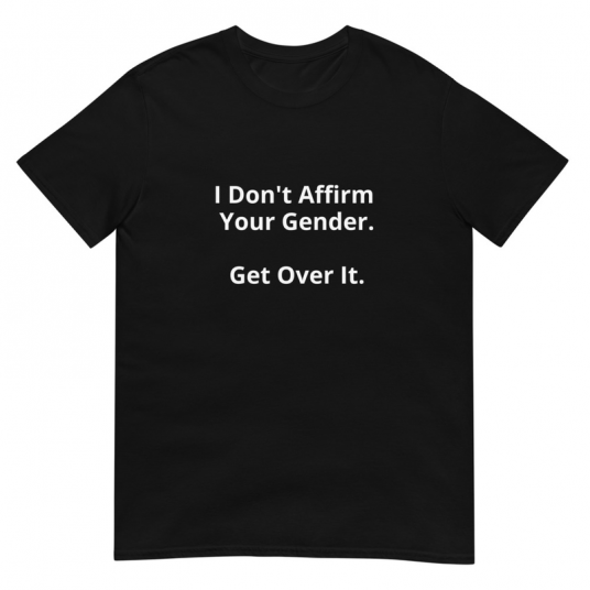 No Affirmations Given - Short-Sleeve Unisex (Genderless) T-Shirt