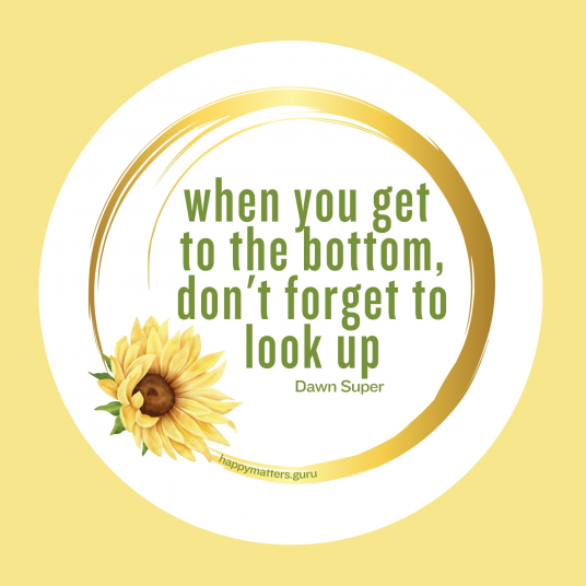 Depression when you get to the bottom, don't forget to look up - round re~minder magnet