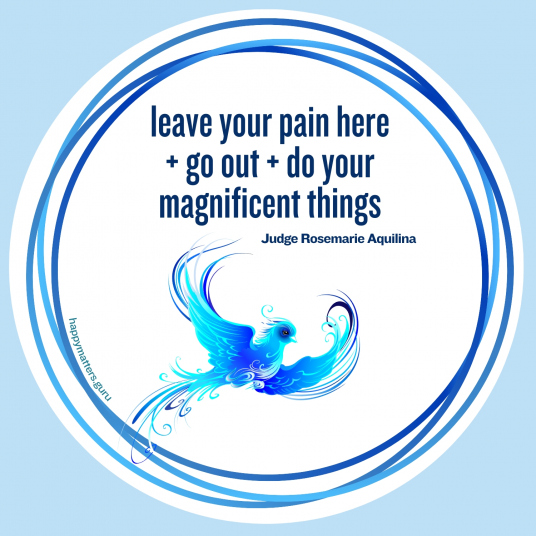 leave your pain here + go out + do your magnificent things - round re~minder magnet