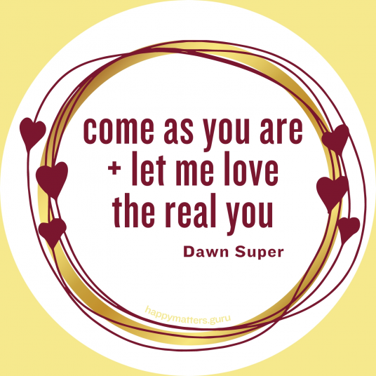 Authenticity come as you are and let me love the real you - round re~minder magnet social skills