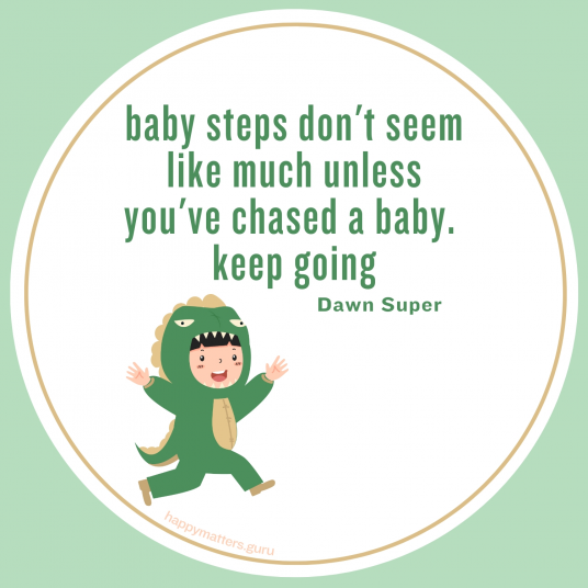 Overcoming baby steps don't seem like much until you've chased a baby - round magnet Encouragement