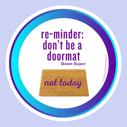 Boundaries don't be a doormat - round magnet - Toxic Relationships