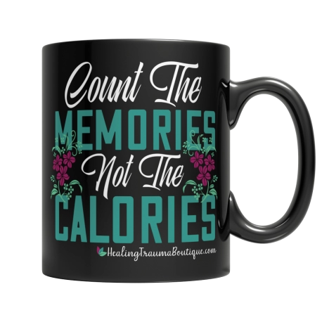 Count the Memories not the Calories
