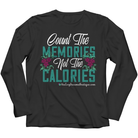 Count the Memories not the Calories