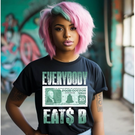 Everybody Eats B Food Stamp T-Shirt