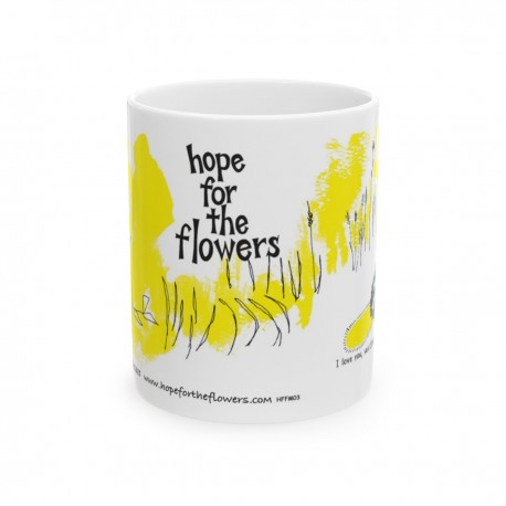 Hope for the Flowers Ceramic Mug - Cheerful Gift for Nature Lovers  Inspirational Coffee Cup  Springtime Decor  Motivational Dri