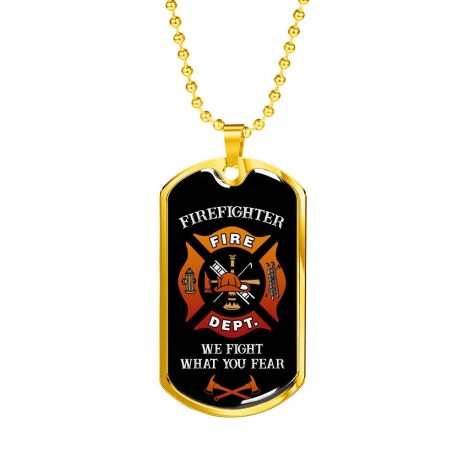 We Fight What You Fear 18k Gold Finish Dog Tag