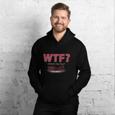 WTF? Where's The Fire Unisex Hoodie