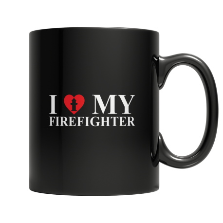 I Love My Firefighter Black 11oz Coffee Mug