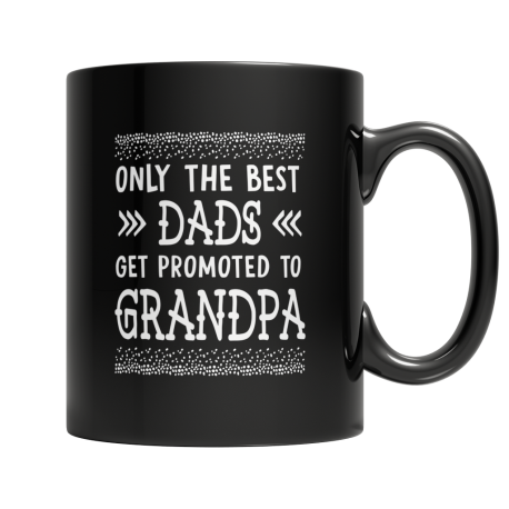 Only The Best Dads Get Promoted To Grandpa