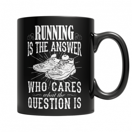 Limited Edition - Running is The Answer who care what the Question is
