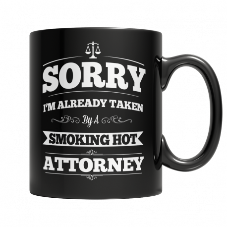 Limited Edition - I'm already taken by a smoking hot attorney