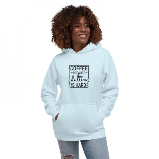 Adulting is Hard - Unisex Hoodie