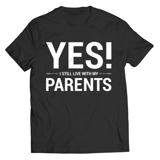 Yes! I Still Live With My Parents