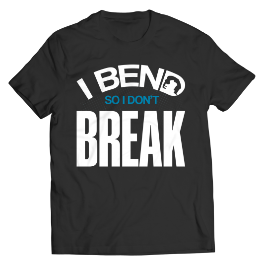 I Bend So I Dont Break 2