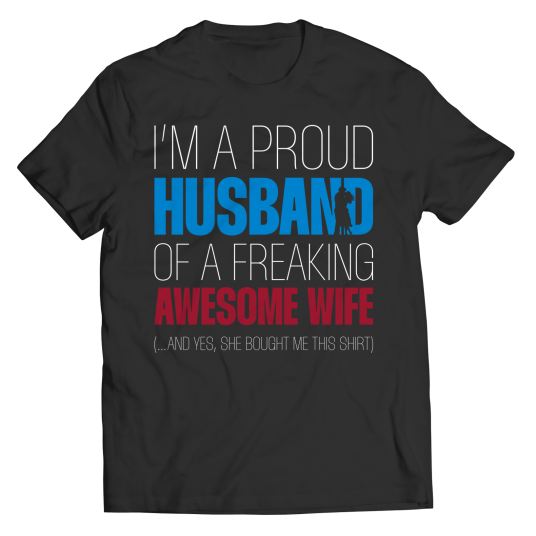 Proud Husband Of A Freaking Awesome Wife