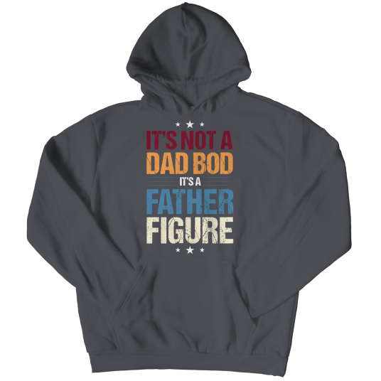 Its Not A Dad Bod, Its A Father Figure