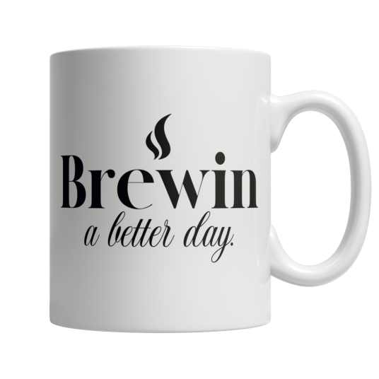 Brewin a Better day