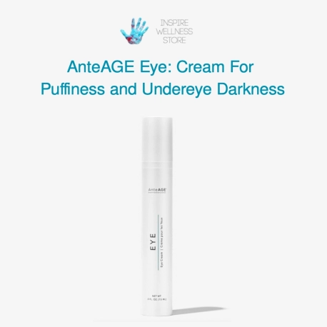 AnteAGE Eye: Cream For Puffiness and Undereye Darkness