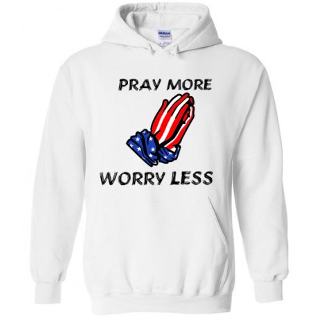 Pray More Worry Less white hoodie