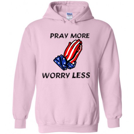 Pray More Worry Less pink hoodie