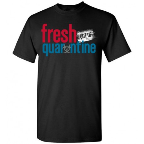 Fresh out of Quarntine