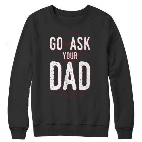 Go Ask Your Dad