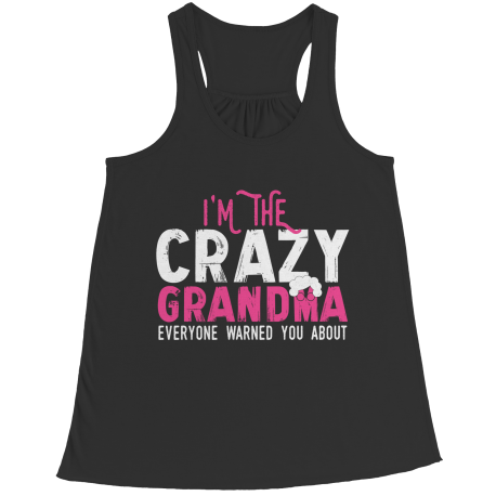 I'm The Craziest Grandma