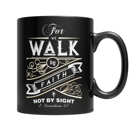 For We Walk By Faith Mug ICS DEALS