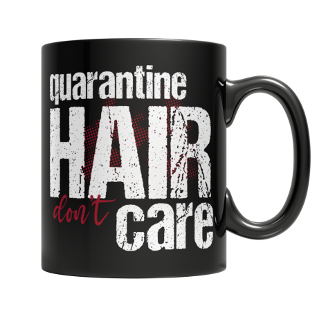 Quarantine Hair Don't Care