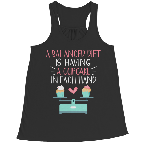 A Balanced Diet Is Having Cupcake In Each Hand
