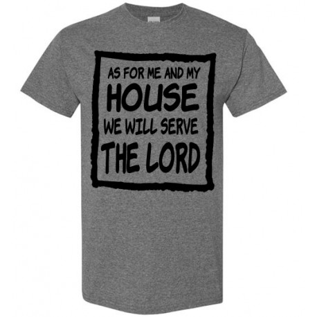 AS FOR ME AND MY HOUSE