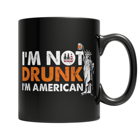 Im Not Drunk Im American