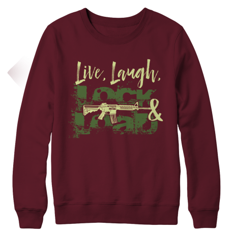 Live, Laugh, Lock and Load