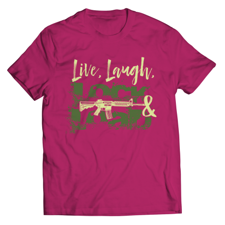 Live, Laugh, Lock and Load